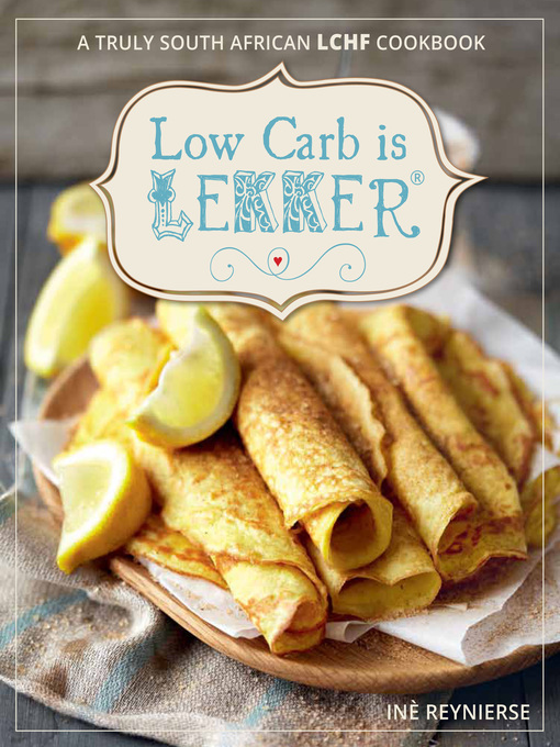 Title details for Low Carb is LEKKER by Inè Reynierse - Available
